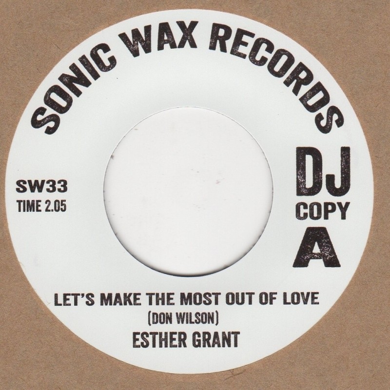 Esther Grant Let’s Make The Most Out Of Love Sonic Wax Demo SW33 Soul Northern