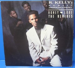 R. Kelly and Public Announcement-Honey Love The Remixes (4)  12″ Single-Jive