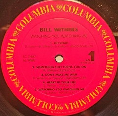 BILL WITHERS Watching You Watching Me Lp 1985 US Press Columbia FC 39887 Stereo