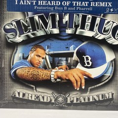 Slim Thug – I Ain’t Heard Of That (Remix) Vinyl Single 12″ Promo Geffen Records