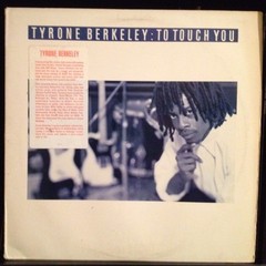 [SOUL/FUNK]~NM LP~TYRONE BERKELEY~To Touch You~[CBS 1989]