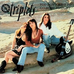 The Triplets – You Don’t Have To Go Home Tonight – 7″ Vinyl – 1991 MER342 NM/NM