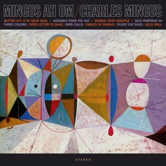 Charles Mingus – Mingus Ah Um – Limited 180-Gram Vinyl [New Vinyl LP] Ltd Ed, 18