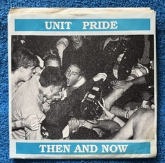 Unit Pride Then and Now 7”From Point Blank Recs. On Yellow Vinyl