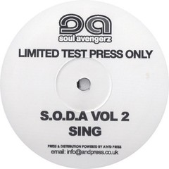 Soul Avengerz – S.O.D.A Vol 2 – Sing – UK Promo 12″ Vinyl – 2005 – Soul Avengerz