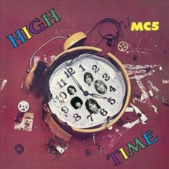 MC5 – HIGH TIME – ROCK *SEALED*