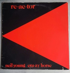 Neil Young Crazy Horse Reactor Vinyl LP 1981 US 1st Press Wally Cut Clean EX/VG+