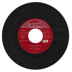 DOO WOP 45 THE VALENTINES NATURE’S CREATION ON RAMA VG ORIGINAL 1ST PRESS