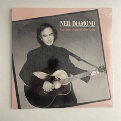 Neil Diamond The Best Years Of Our Lives Vinyl Sealed NEW