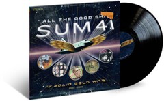 Sum 41 – All The Good Sh**: 14 Solid Gold Hits 2001-2008 [New Vinyl LP]
