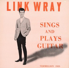 Original Link Wray Sings And Plays Guitar Lp On Vermillion 1925