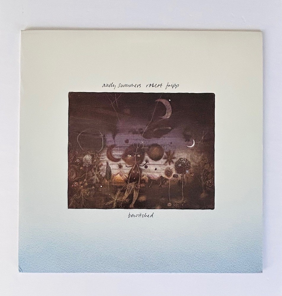 Summers, Andy and Robert Fripp – Bewitched (A&M, 1984, US LP)