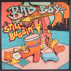 BAD BOY ORCHESTRA: still buggin’ SMOKIN’ 12″ LP 33 RPM