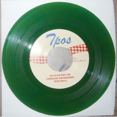 GG ALLIN- last recording session 7″ green vinyl- 219 pressed TPOS