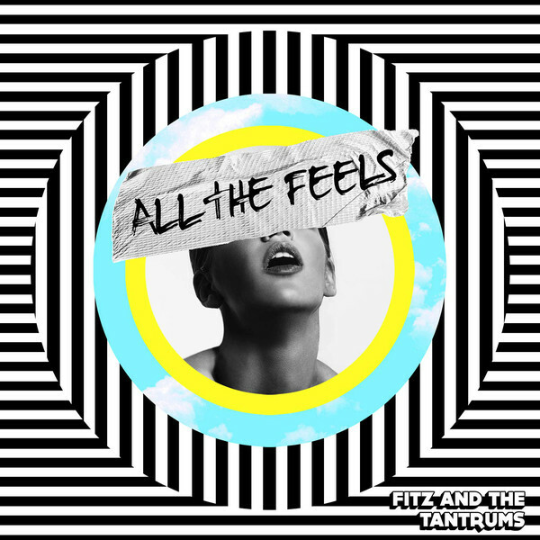 FITZ & THE TANTRUMS – All The Feels (Vinyl LP) 2019 Elektra NEW / SEALED