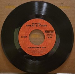 Blood Sweat & Tears – Valentine’s Day/Go Down Gamblin’ (45 rpm) VG+