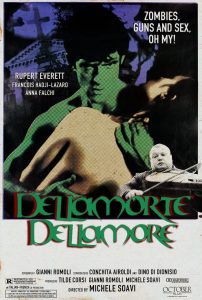 Dellamorte Dellamore (Italy, 1994 - Directed by Micele Soavi) aka Cemetery Man, Starring Rupert Everett, François Hadji-Lazaro, Anna Falchi. Horror, Black Comedy